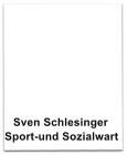 Sven Schlesinger Sport-und Sozialwart